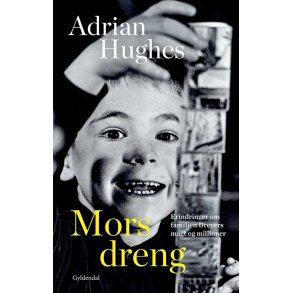 Mors dreng Erindringer om familien Dreyers magt og millioner