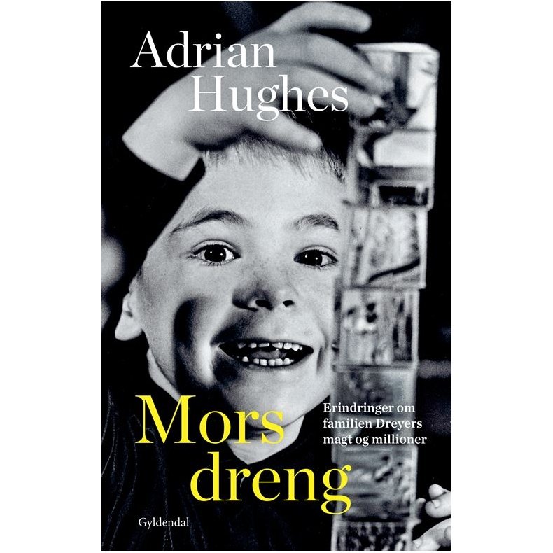 Mors dreng Erindringer om familien Dreyers magt og millioner