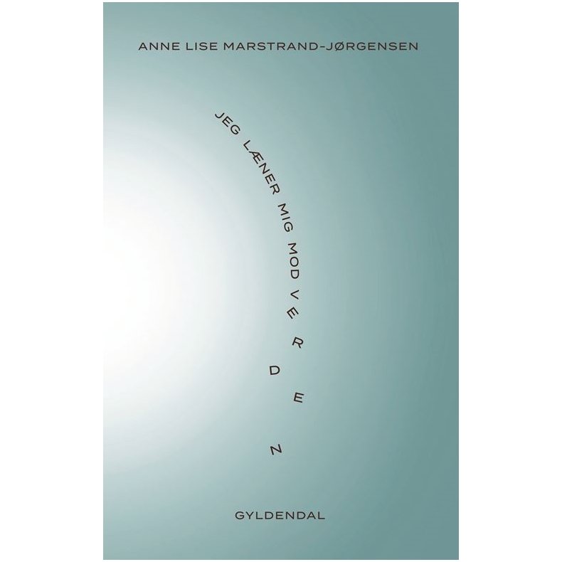 Jeg lner mig mod verden 