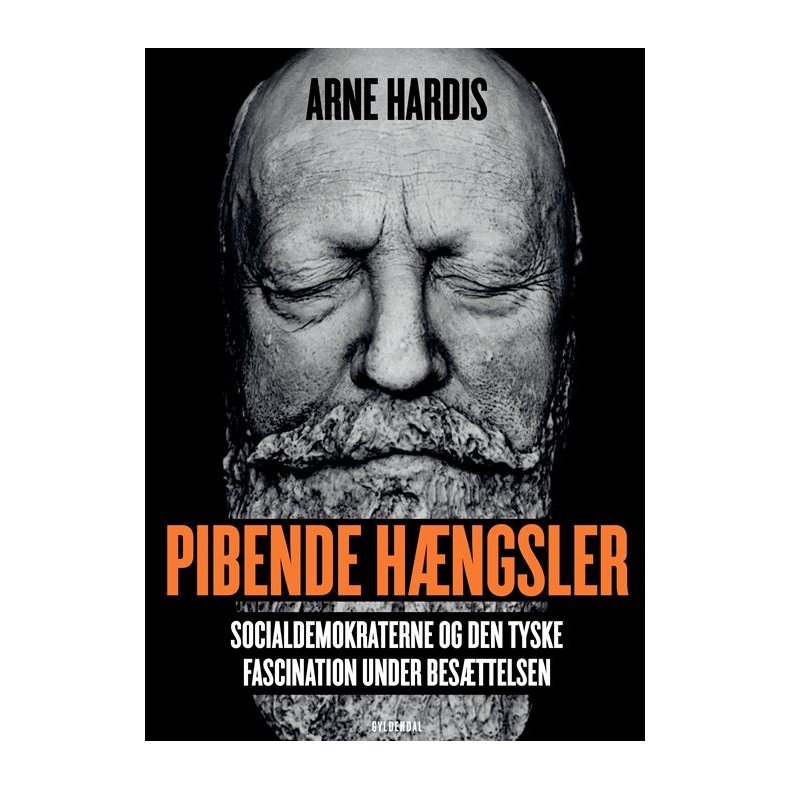 Pibende hngsler Socialdemokraterne og den tyske fascination under Besttelsen