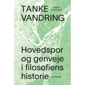 Tankevandring Hovedspor og genveje i filosofiens historie
