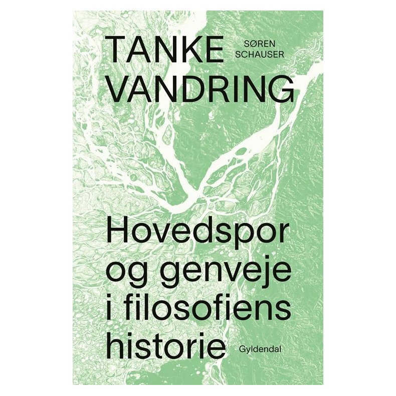 Tankevandring Hovedspor og genveje i filosofiens historie