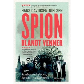Spion blandt venner Statshemmeligheden, der ndrede Danmark
