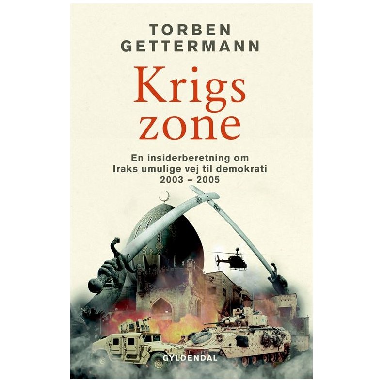 Krigszone En insiderberetning om Iraks umulige vej til demokrati 2003  2005