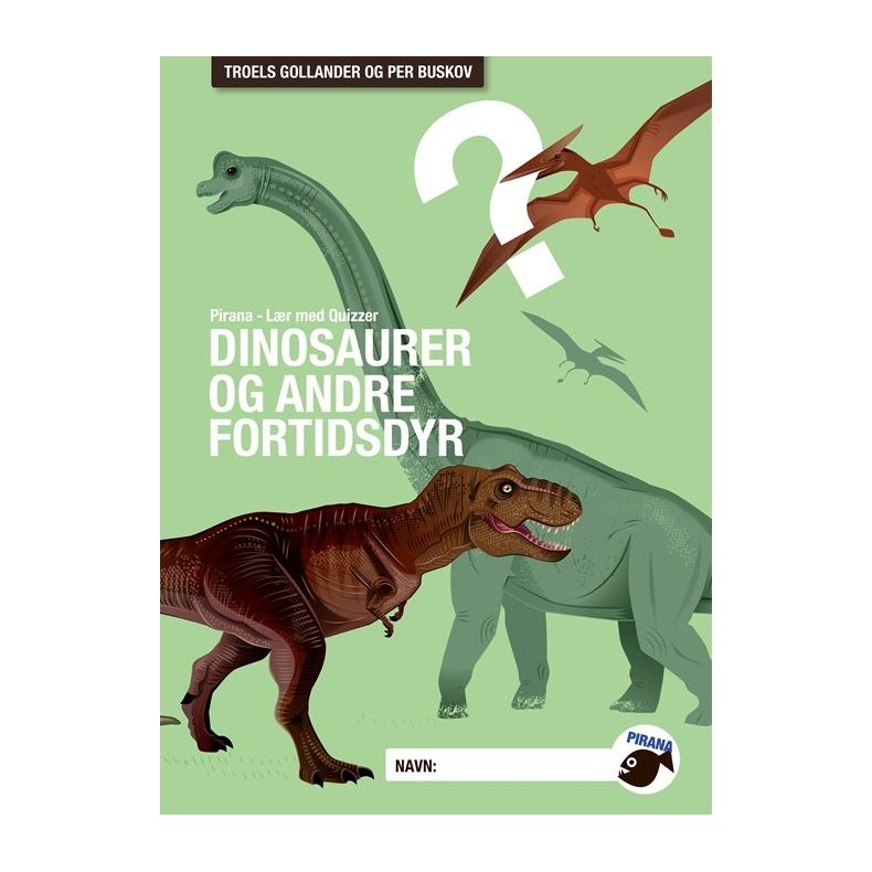 Pirana - Lr med Quizzer Dinosaurer og andre fortidsdyr 