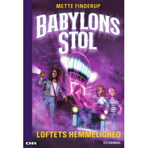Babylons Stol Loftets hemmelighed