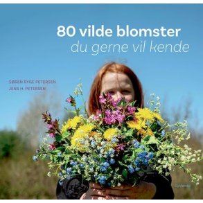80 vilde blomster du gerne vil kende 