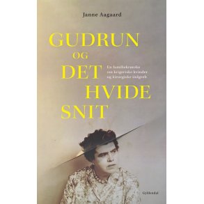 Gudrun og det hvide snit En familiekrnike om krigeriske kvinder og kirurgiske indgreb