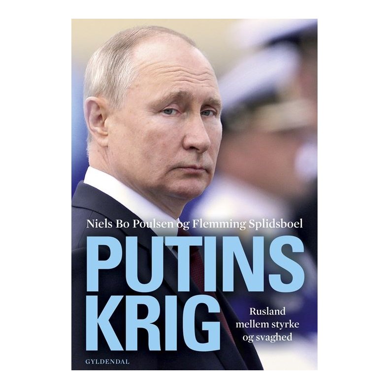 Putins krig Rusland mellem styrke og svaghed