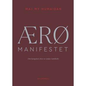 R MANIFESTET Om lngslen efter et andet familieliv