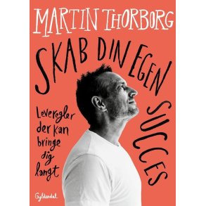 Skab din egen succes Leveregler der kan bringe dig langt