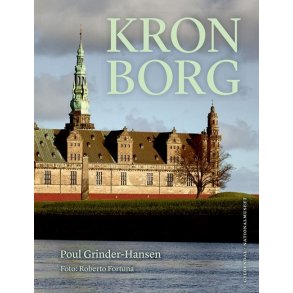 Kronborg The Renaissance Castle of Hamlet