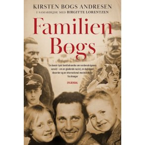 Familien Bogs En dansk-tysk familiekrnike om verdenskrigenes vanvid  om en gldende nazist, en ddsdmt desertr og en international mesterbokser fra Amager