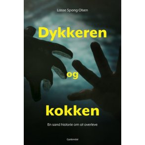 Dykkeren og kokken En sand historie om at overleve