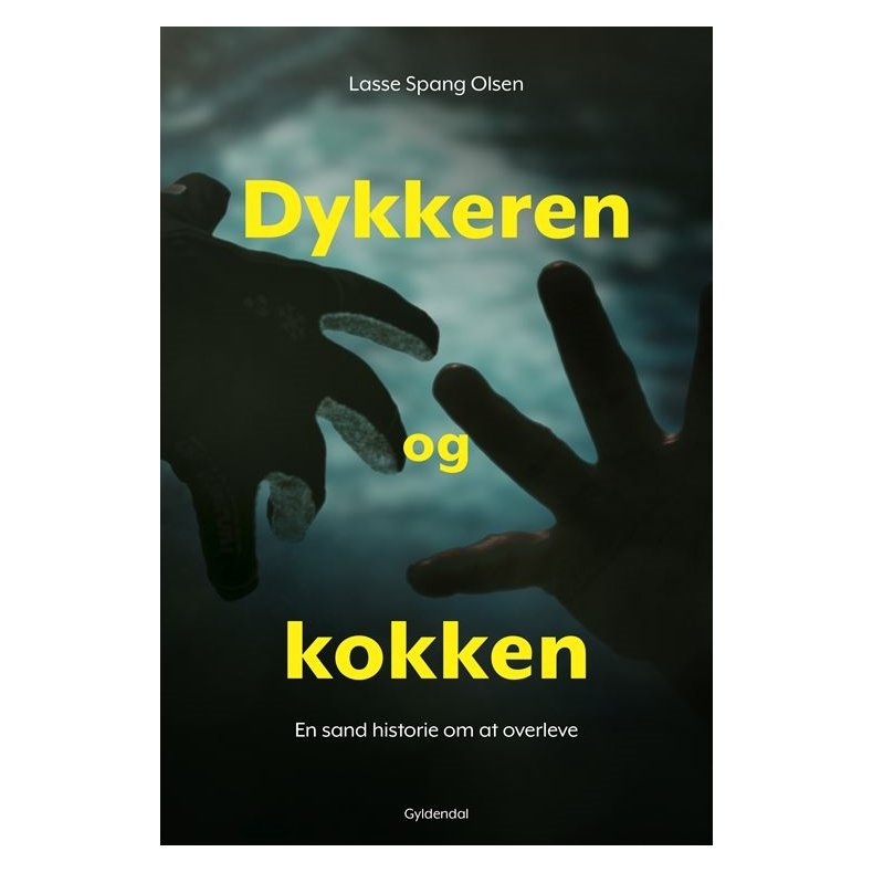Dykkeren og kokken En sand historie om at overleve