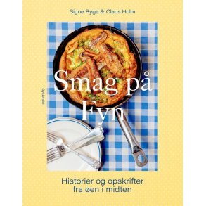 Smag p Fyn Historier og opskrifter fra en i midten