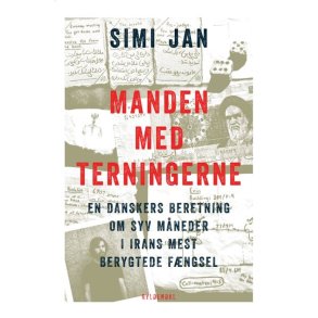Manden med terningerne En danskers beretning om syv mneder i Irans mest berygtede fngsel