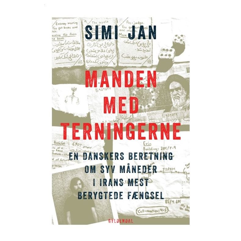 Manden med terningerne En danskers beretning om syv mneder i Irans mest berygtede fngsel