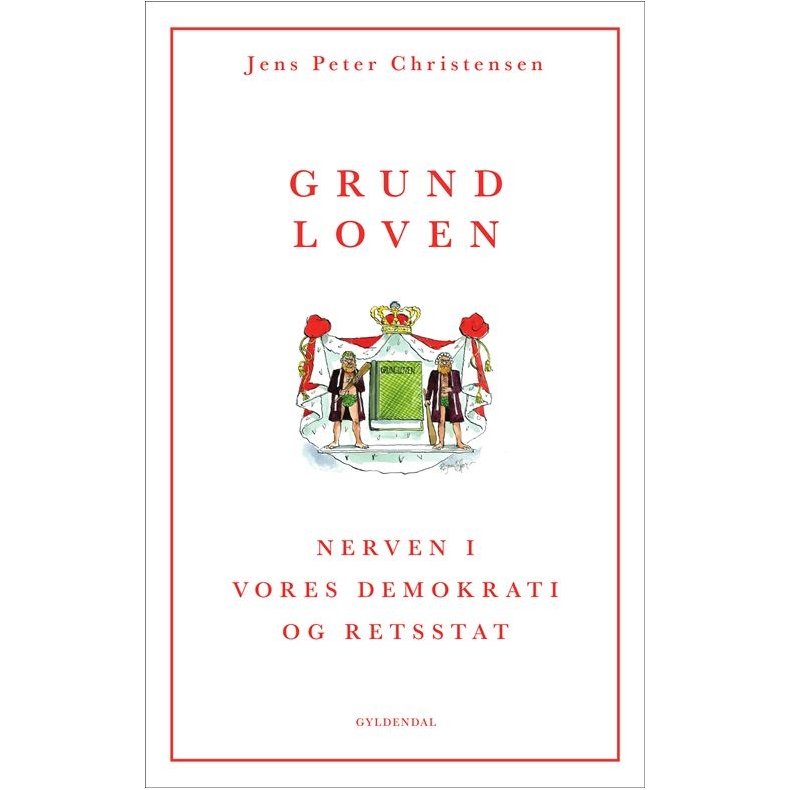 Grundloven Nerven i vores demokrati og retsstat
