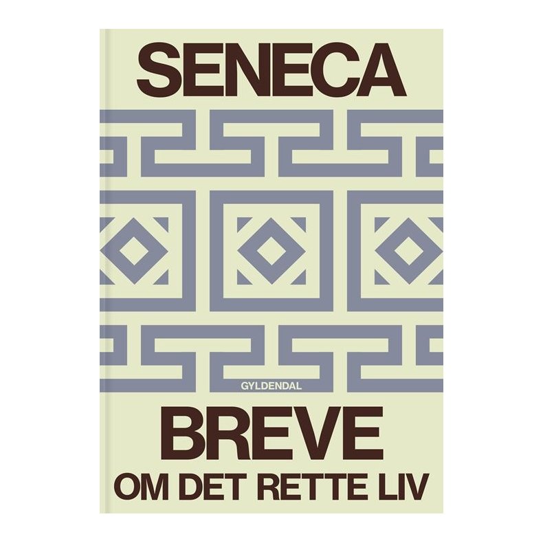 Seneca Breve Om det rette liv