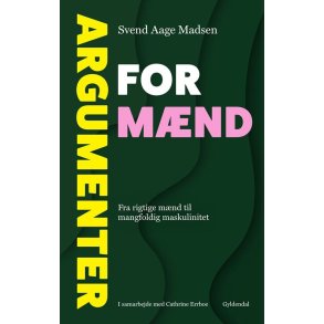 Argumenter for mnd Fra rigtige mnd til mangfoldig maskulinitet