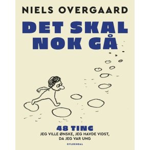 Det skal nok g - 48 ting, jeg ville nske, jeg havde vidst, da jeg var ung 