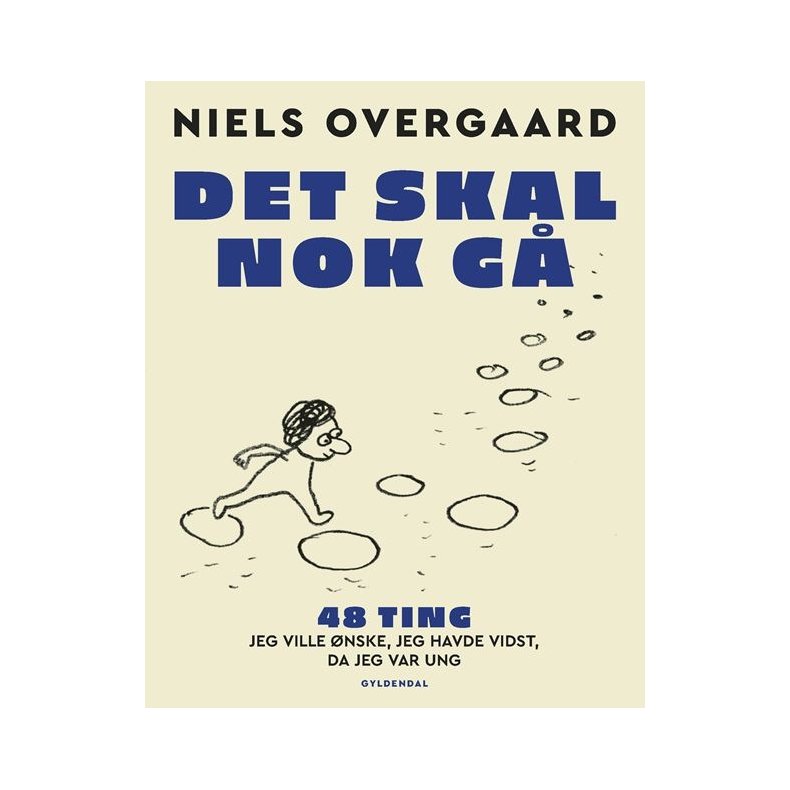 Det skal nok g - 48 ting, jeg ville nske, jeg havde vidst, da jeg var ung 