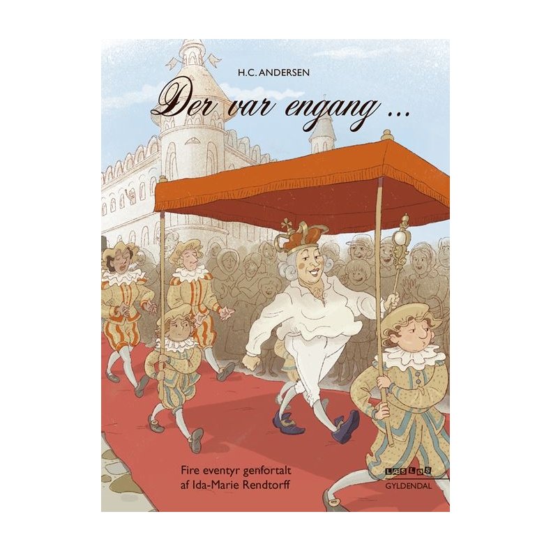 Der var engang ... Fire eventyr genfortalt af Ida-Marie Rendtorff