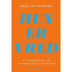 HUN ER VRED Et vidnesbyrd om transnational adoption