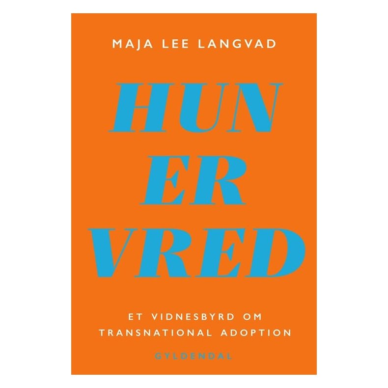 HUN ER VRED Et vidnesbyrd om transnational adoption