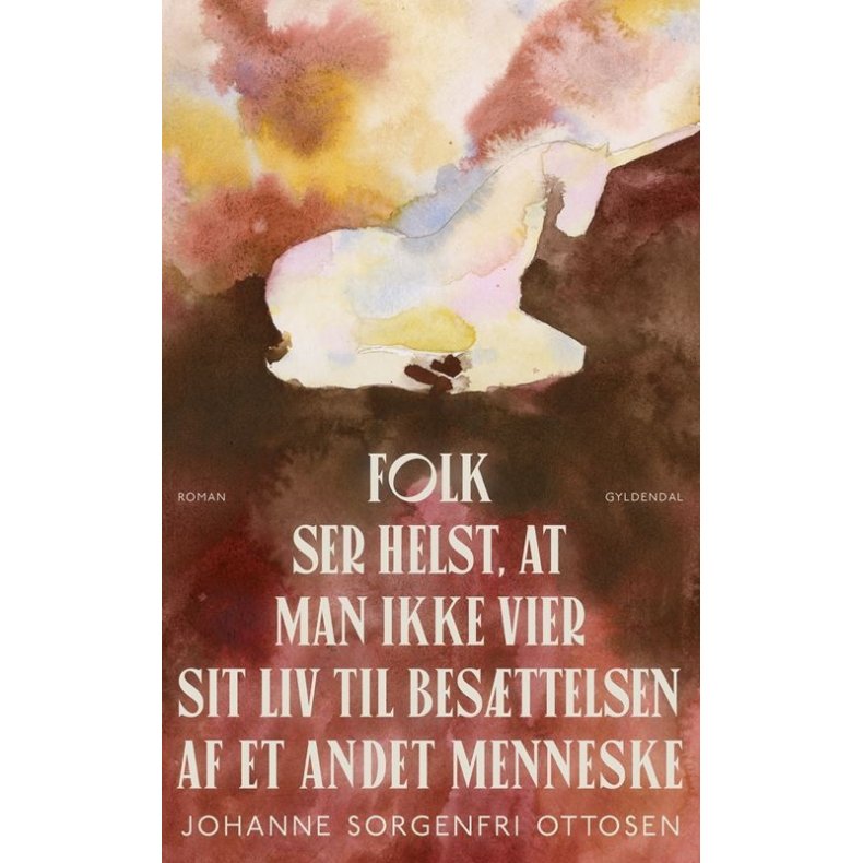 Folk ser helst, at man ikke vier sit liv til besttelsen af et andet menneske 