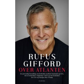 Over Atlanten En personlig fort�lling om forholdet mellem Danmark og USA, om en mislykket valgkamp i 2024 og om fremtiden for USA og Europa efter Trump