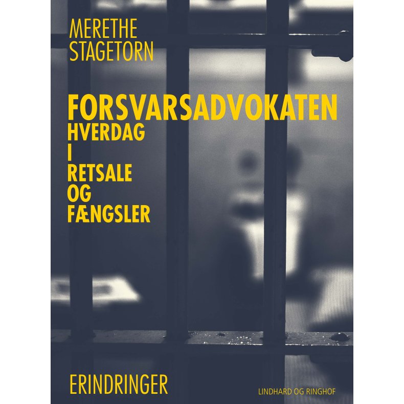 Forsvarsadvokaten  Hverdag i retsale og fngsler 