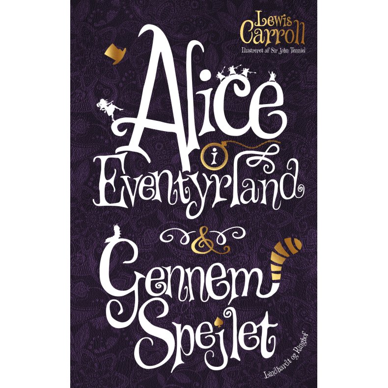 Alice i Eventyrland & Gennem spejlet 