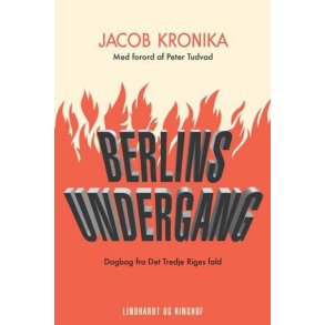 Berlins undergang. Dagbog fra Det Tredje Riges fald 