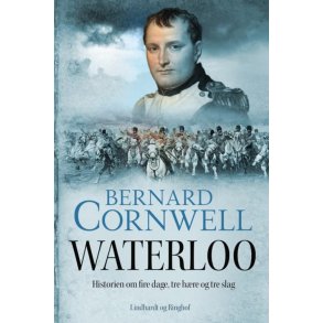 Waterloo - Historien om fire dage, tre hre og tre slag 