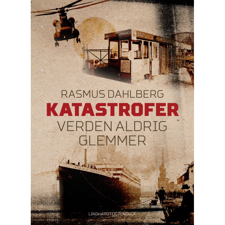 Katastrofer verden aldrig glemmer 