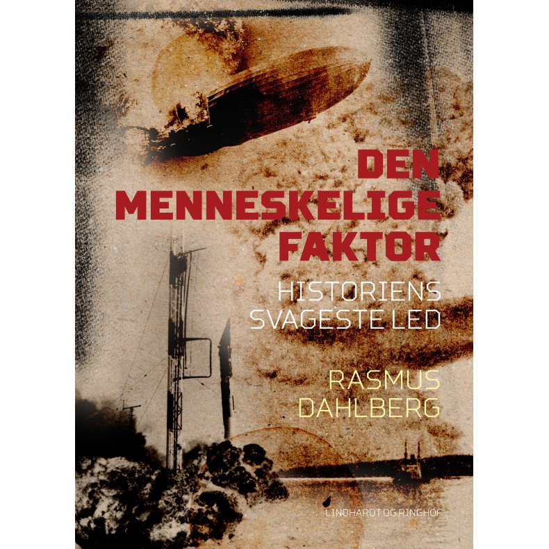 Den menneskelige faktor. Historiens svageste led 