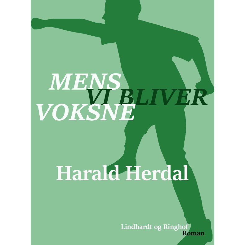 Mens vi bliver voksne - 2. bind i serien "Den frste verden" 