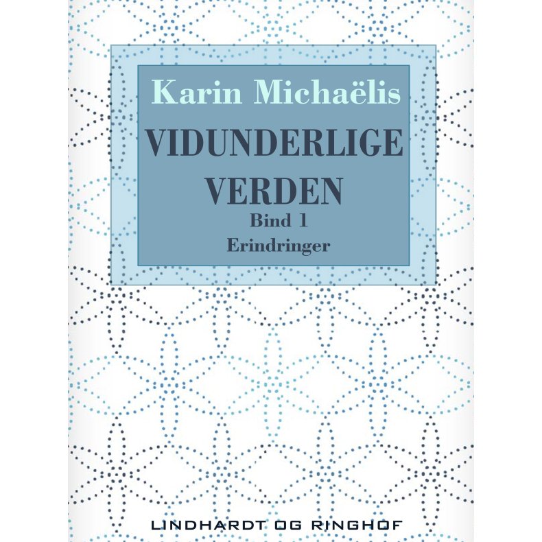 Vidunderlige verden (bd. 1) 