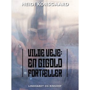 Vilde veje: En gigolo fortller 