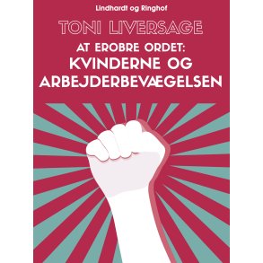 At erobre ordet. Kvinderne og arbejderbevgelsen 