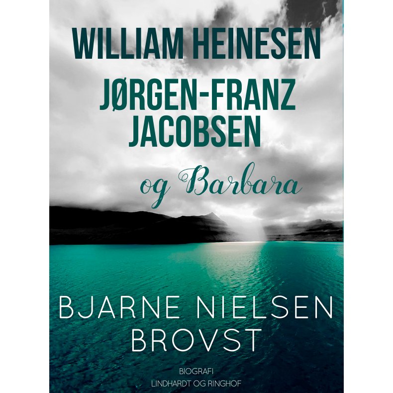 William Heinesen, Jrgen-Frantz Jacobsen og Barbara 