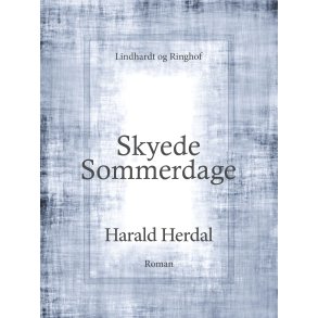 Skyede sommerdage - 1. bind i serien Skyede sommerdage 