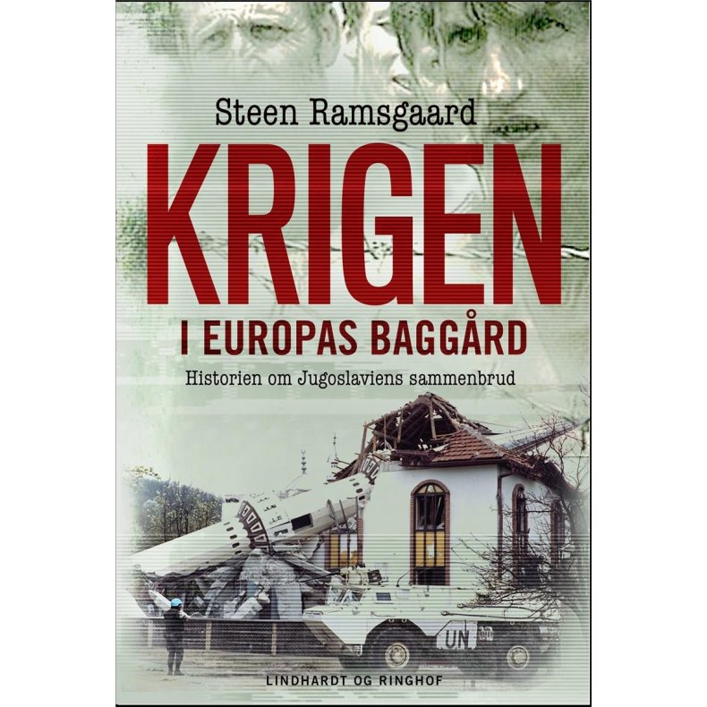 Krigen i Europas baggrd - Historien om Jugoslaviens sammenbrud 