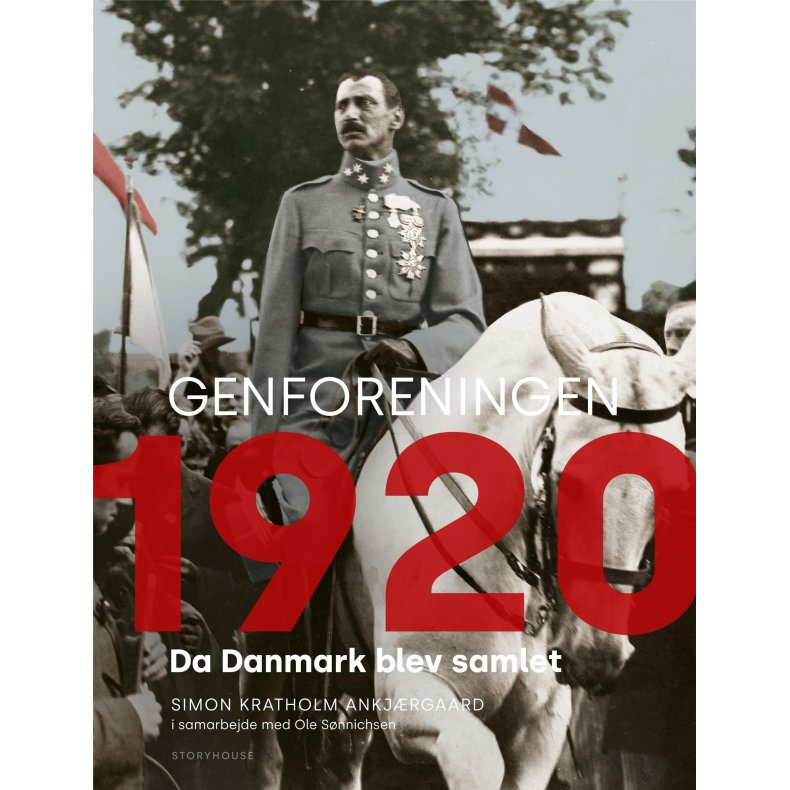Genforeningen 1920 Da Danmark blev samlet