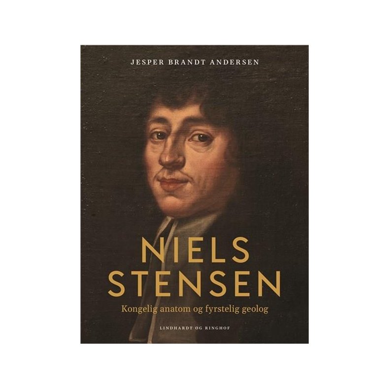 Niels Stensen. Kongelig anatom og fyrstelig geolog 