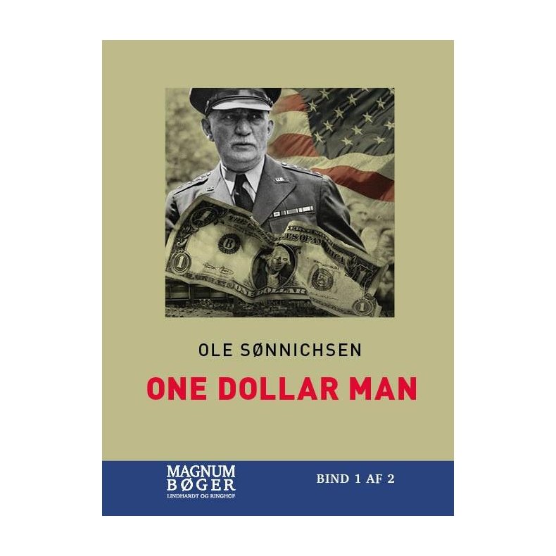 One Dollar Man (Storskrift) Danskeren der afgjorde Anden Verdenskrig