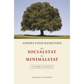 Fra socialstat til minimalstat En liberal strategi