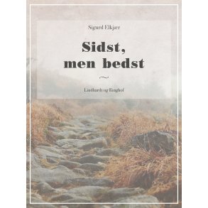 Sidst, men bedst 